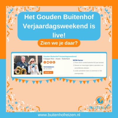 Samen 50 jaar Buitenhof vieren! Het Gouden Buitenhof Verjaardagsweekend